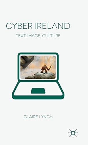 Cyber Ireland Text, Image, Culture