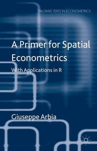 A Primer for Spatial Econometrics With Applications in R