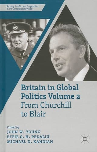 Britain in Global Politics Volume 2 From Churchill to Blair