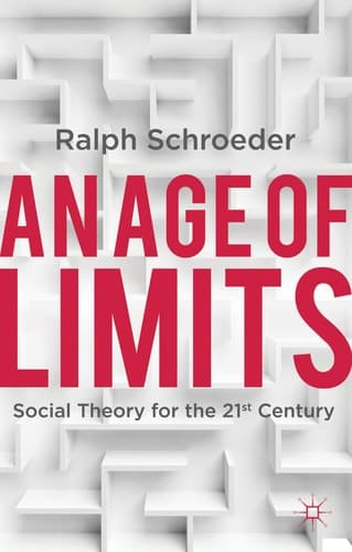 An Age of Limits Social Theory for the 21st Century