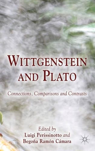 Wittgenstein and Plato Connections, Comparisons and Contrasts