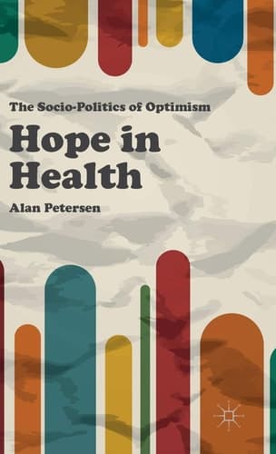 Hope in Health The Socio-Politics of Optimism