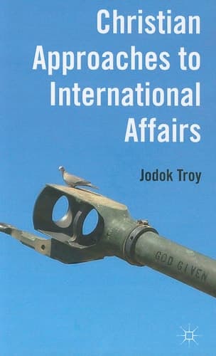 Christian Approaches to International Affairs