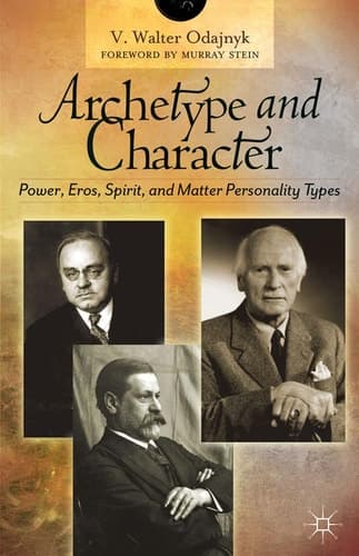 Archetype and Character Power, Eros, Spirit, and Matter Personality Types