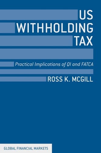 US Withholding Tax Practical Implications of QI and FATCA