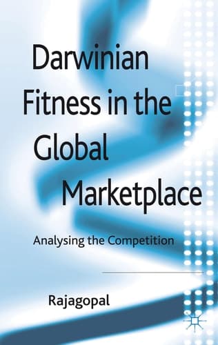 Darwinian Fitness in the Global Marketplace Analysing the Competition