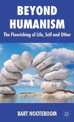 Beyond Humanism The Flourishing of Life, Self and Other