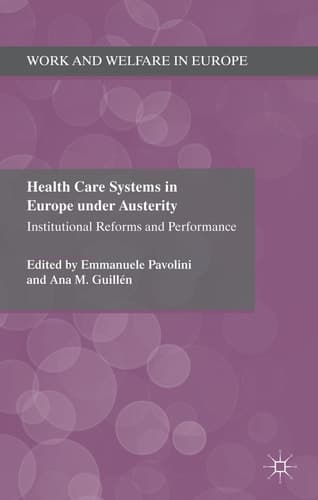 Health Care Systems in Europe under Austerity Institutional Reforms and Performance