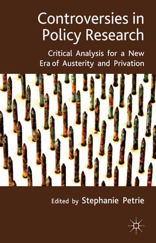 Controversies in Policy Research critical analysis for a new era of austerity and privation