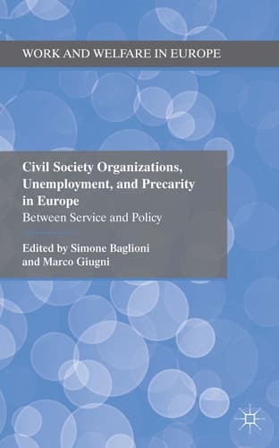 Civil Society Organizations, Unemployment, and Precarity in Europe Between Service and Policy