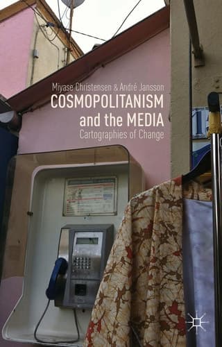 Cosmopolitanism and the Media Cartographies of Change