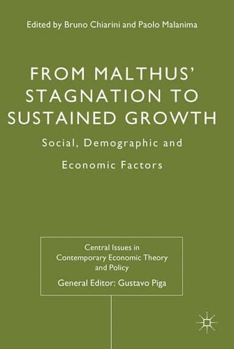 From Malthus' Stagnation to Sustained Growth Social, Demographic and Economic Factors
