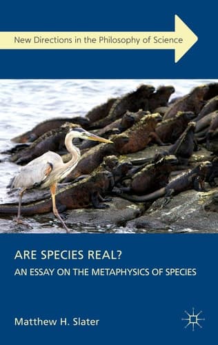 Are Species Real? An Essay on the Metaphysics of Species