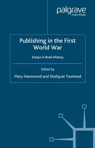 Publishing in the First World War: Essays in Book History