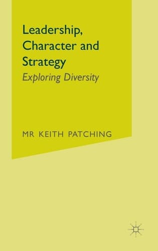 Leadership, Character and Strategy Exploring Diversity