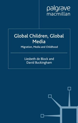 Global Children, Global Media: Migration, Media and Childhood