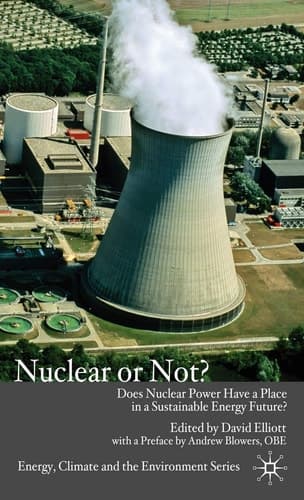 Nuclear Or Not? Does Nuclear Power Have a Place in a Sustainable Energy Future?