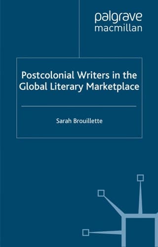 Postcolonial Writers in the Global Literary Marketplace