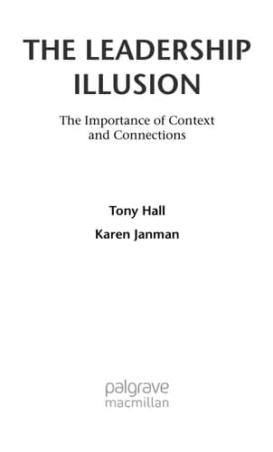 The Leadership Illusion The Importance of Context and Connections