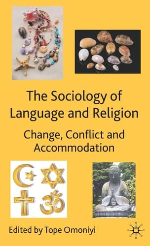 The Sociology of Language and Religion Change, Conflict and Accommodation