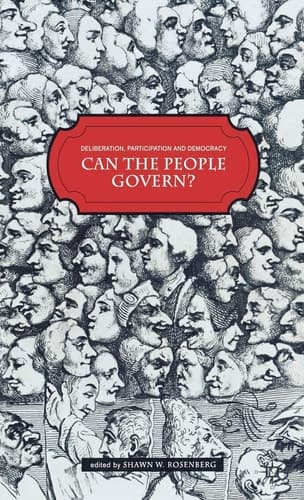 Deliberation, Participation and Democracy Can the People Govern?