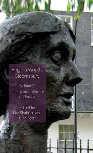 Virginia Woolf’s Bloomsbury, Volume 2 International Influence and Politics