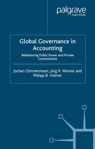 Global Governance in Accounting: Rebalancing Public Power and Private Commitment (Transformations of the State)