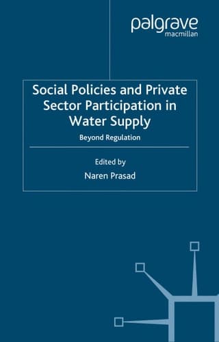 Social Policies and Private Sector Participation in Water Supply: Beyond Regulation (Social Policy in a Development Context)