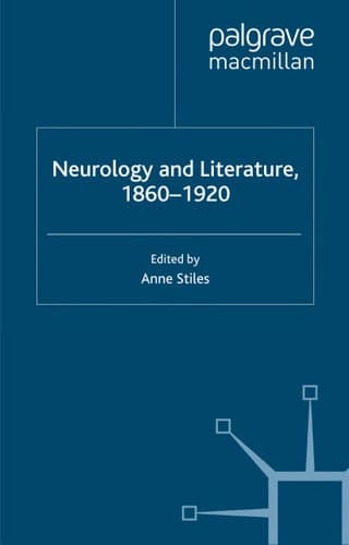 Neurology and Literature, 1860–1920 (Palgrave Studies in Nineteenth-Century Writing and Culture)