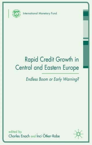 Rapid Credit Growth in Central and Eastern Europe: Endless Boom or Early Warning? (Procyclicality of Financial Systems in Asia)