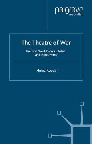 The Theatre of War: The First World War in British and Irish Drama