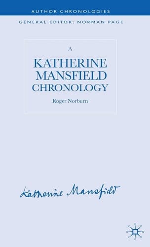 A Katherine Mansfield Chronology (Author Chronologies Series)