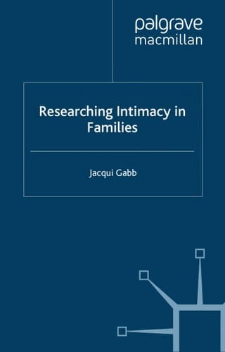 Researching Intimacy in Families (Palgrave Macmillan Studies in Family and Intimate Life)