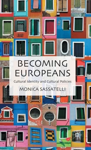 Becoming Europeans Cultural Identity and Cultural Policies