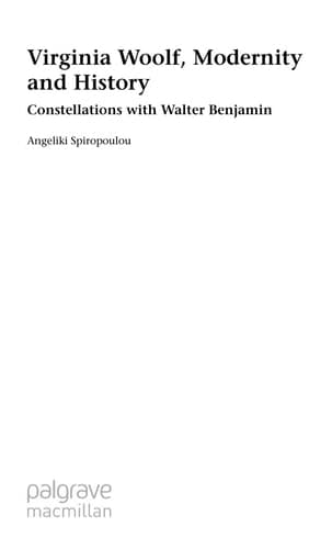 Virginia Woolf, Modernity and History Constellations with Walter Benjamin