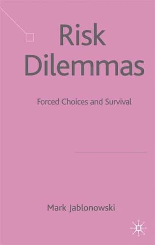 Risk Dilemmas: Forced Choices and Survival