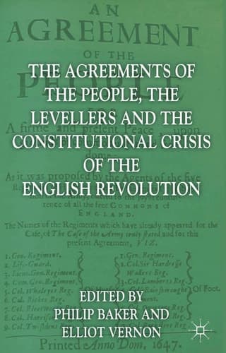 The Agreements of the People, the Levellers, and the Constitutional Crisis of the English Revolution