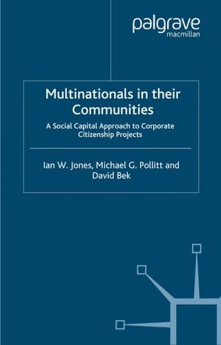 Multinationals in their Communities: A Social Capital Approach to Corporate Citizenship Projects