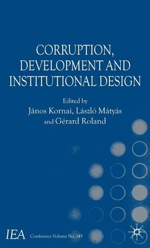 Corruption, Development and Institutional Design (International Economic Association Series)