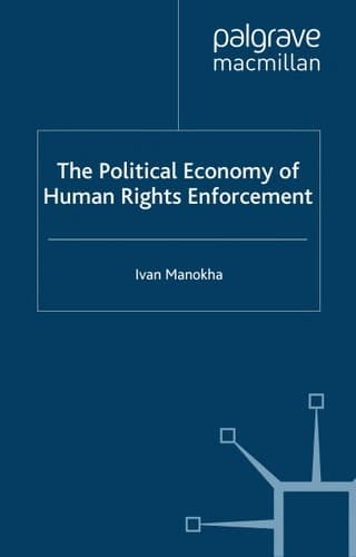 The Political Economy of Human Rights Enforcement: Moral and Intellectual Leadership in the Context of Global Hegemony (Global Ethics)