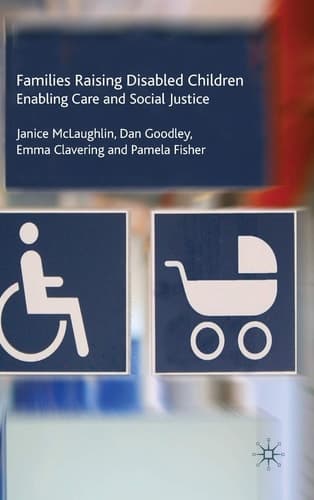 Families Raising Disabled Children Enabling Care and Social Justice