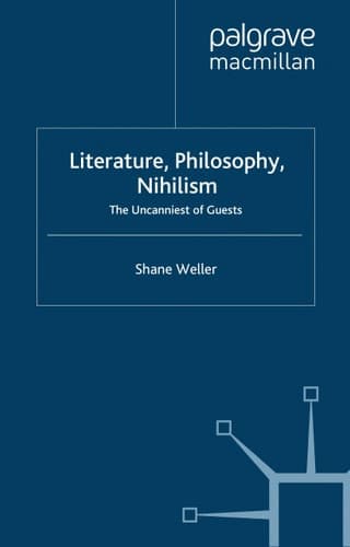 Literature, Philosophy, Nihilism: The Uncanniest of Guests