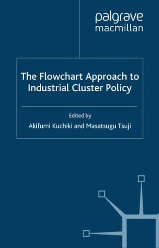 The Flowchart Approach to Industrial Cluster Policy (IDE-JETRO Series)