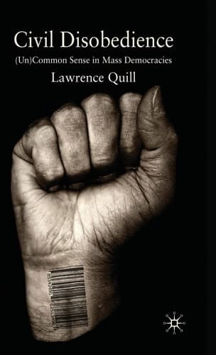 Civil Disobedience: (Un)Common Sense in Mass Democracies