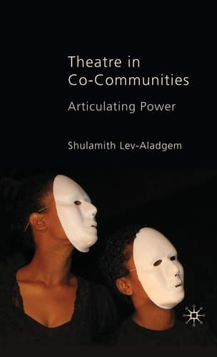 Theatre in Co-Communities Articulating Power