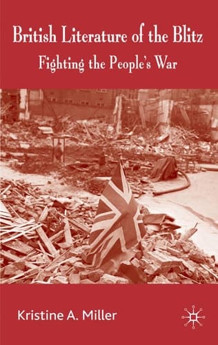 British Literature of the Blitz Fighting the People's War