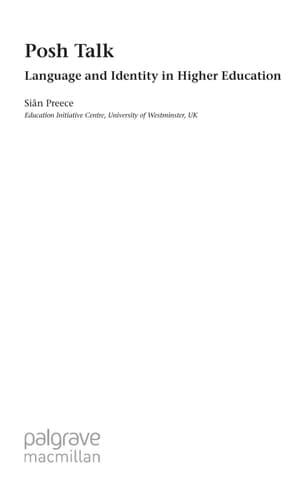 Posh Talk Language and Identity in Higher Education