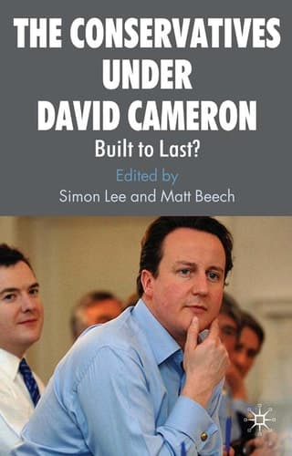 The Conservatives under David Cameron Built to Last?