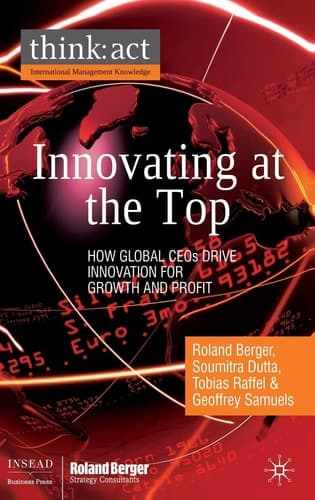 Innovating at the Top How Global CEOs Drive Innovation for Growth and Profit