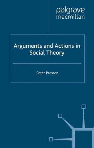 Arguments and Actions in Social Theory